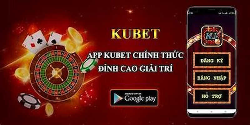 Tải App Kubet trên trình duyệt Android nhanh chóng